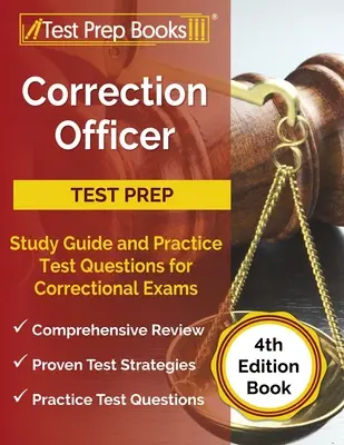 Przewodnik do nauki oficera korekcyjnego i praktyczne pytania testowe do egzaminów korekcyjnych [4. edycja książki] - Correction Officer Study Guide and Practice Test Questions for Correctional Exams [4th Edition Book]