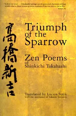 Triumf wróbla: Wiersze zen Shinkichi Takahashi - Triumph of the Sparrow: Zen Poems of Shinkichi Takahashi