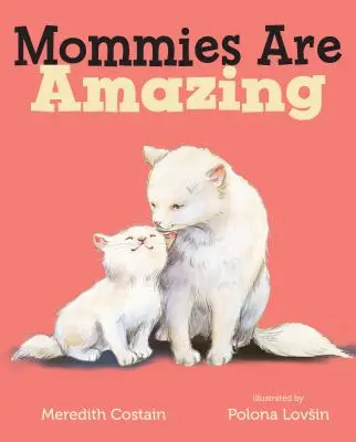 Mamusie są niesamowite - Mommies Are Amazing