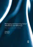 Zarządzanie i poprawa frekwencji i zachowania w szkole: Nowe podejścia i inicjatywy - Managing and Improving School Attendance and Behaviour: New Approaches and Initiatives