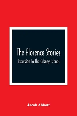 Opowieści florenckie; Wycieczka na Orkady - The Florence Stories; Excursion To The Orkney Islands