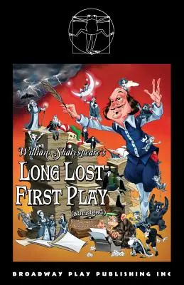 Dawno zaginiona pierwsza sztuka Williama Szekspira (w skrócie) - William Shakespeare's Long Lost First Play (abridged)