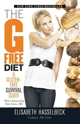 Dieta bezglutenowa: Bezglutenowy przewodnik przetrwania - The G-Free Diet: A Gluten-Free Survival Guide