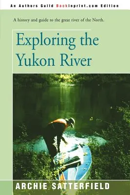 Odkrywanie rzeki Jukon - Exploring the Yukon River