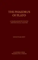 The Phaedrus of Plato: Tłumaczenie z uwagami i analizą dialogiczną - The Phaedrus of Plato: A Translation with Notes and Dialogical Analysis