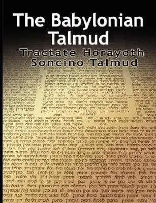 Talmud Babiloński: Tractate Horayoth - Rulings, Soncino - The Babylonian Talmud: Tractate Horayoth - Rulings, Soncino