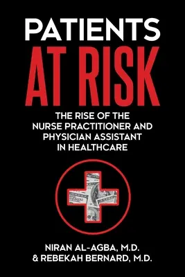 Pacjenci narażeni na ryzyko: wzrost liczby pielęgniarek i asystentów lekarzy w opiece zdrowotnej - Patients at Risk: The Rise of the Nurse Practitioner and Physician Assistant in Healthcare