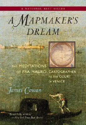 A Mapmaker's Dream: Medytacje Fra Mauro, kartografa na dworze weneckim - A Mapmaker's Dream: The Meditations of Fra Mauro, Cartographer to the Court of Venice