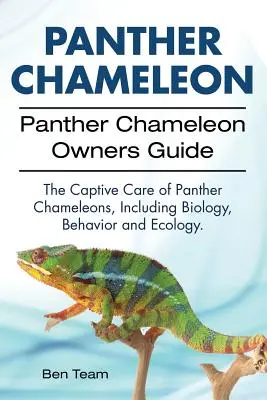 Panther Chameleon. Panther Chameleon Owners Guide. Opieka nad kameleonami panterowatymi w niewoli, w tym biologia, zachowanie i ekologia. - Panther Chameleon. Panther Chameleon Owners Guide. The Captive Care of Panther Chameleons, Including Biology, Behavior and Ecology.
