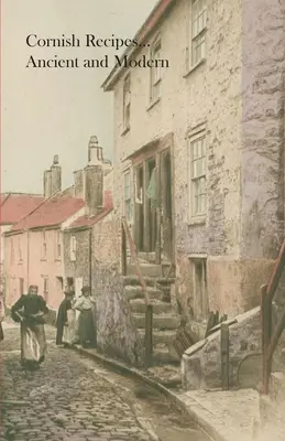 Kornwalijskie przepisy... starożytne i współczesne - Cornish Recipes...Ancient and Modern