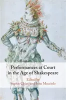 Przedstawienia na dworze w epoce Szekspira - Performances at Court in the Age of Shakespeare