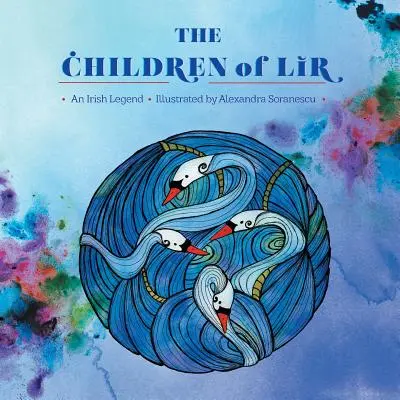 Dzieci Lir: Irlandzka legenda - The Children of Lir: An Irish Legend