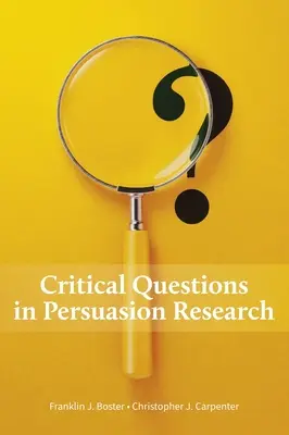 Krytyczne pytania w badaniach nad perswazją - Critical Questions in Persuasion Research