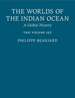 The Worlds of the Indian Ocean 2 Hardback Book Set: Historia globalna - The Worlds of the Indian Ocean 2 Hardback Book Set: A Global History