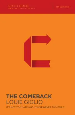 Powrót: Nie jest za późno i nigdy nie jesteś za daleko - The Comeback: It's Not Too Late and You're Never Too Far