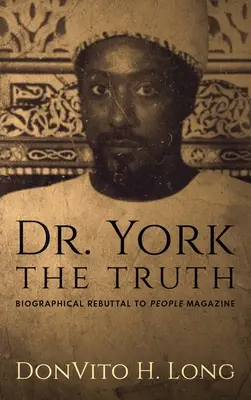 Dr York - Prawda: biograficzna odpowiedź na magazyn People - Dr. York - The Truth: Biographical Rebuttal To People Magazine