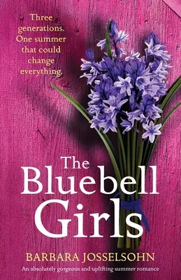 The Bluebell Girls: Absolutnie wspaniały i podnoszący na duchu letni romans - The Bluebell Girls: An absolutely gorgeous and uplifting summer romance