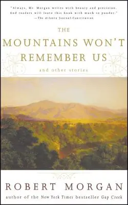 Góry nas nie pamiętają: I inne historie - The Mountains Won't Remember Us: And Other Stories