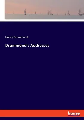 Przemówienia Drummonda - Drummond's Addresses