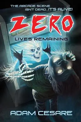 Zero Lives Remaining: Nawiedzona historia zręcznościowa - Zero Lives Remaining: A Haunted Arcade Story