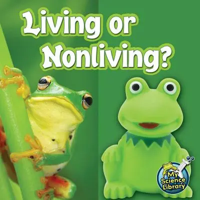 Żywe czy nieożywione? - Living or Nonliving?