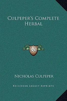 Kompletne ziołolecznictwo Culpepera - Culpeper's Complete Herbal