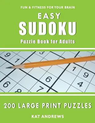 Łatwe Sudoku Puzzle dla dorosłych: 200 łamigłówek w dużym formacie - Easy Sudoku Puzzle Book for Adults: 200 Large Print Puzzles