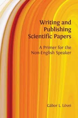 Pisanie i publikowanie artykułów naukowych: A Primer for the Non-English Speaker - Writing and Publishing Scientific Papers: A Primer for the Non-English Speaker