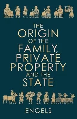 Pochodzenie rodziny, własności prywatnej i państwa - The Origin of the Family, Private Property and the State