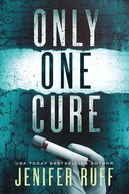 Tylko jedno lekarstwo: thriller medyczny - Only One Cure: A Medical Thriller