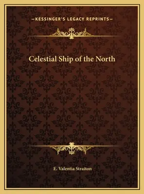 Niebiański statek północy - Celestial Ship of the North