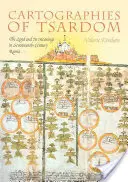 Cartographies of Tsardom: Ziemia i jej znaczenie w siedemnastowiecznej Rosji - Cartographies of Tsardom: The Land and Its Meanings in Seventeenth-Century Russia
