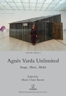 Agns Varda Unlimited: Obraz, Muzyka, Media - Agns Varda Unlimited: Image, Music, Media