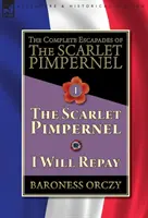 The Complete Escapades of The Scarlet Pimpernel - tom 1: The Scarlet Pimpernel & I Will Repay - The Complete Escapades of The Scarlet Pimpernel-Volume 1: The Scarlet Pimpernel & I Will Repay