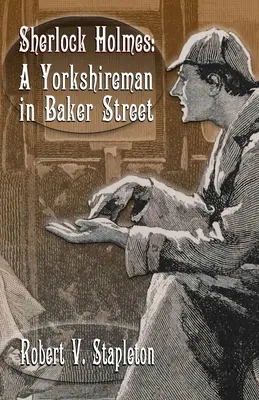 Sherlock Holmes: Człowiek z Yorkshire na Baker Street - Sherlock Holmes: A Yorkshireman In Baker Street