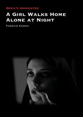 Dziewczyna wraca nocą sama do domu - A Girl Walks Home Alone at Night