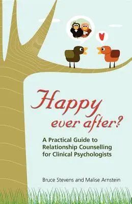 Happy Ever After: Praktyczny przewodnik po doradztwie relacyjnym dla psychologów klinicznych - Happy Ever After?: A Practical Guide to Relationship Counselling for Clinical Psychologists