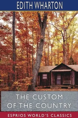 Zwyczaj kraju (Esprios Classics) - The Custom of the Country (Esprios Classics)