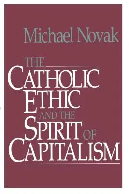 Etyka katolicka i duch kapitalizmu - Catholic Ethic and the Spirit of Capitalism