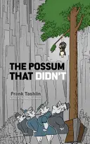 The Possum That Didn't