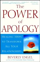 Potęga przeprosin: uzdrawiające kroki do transformacji wszystkich relacji - The Power of Apology: Healing Steps to Transform All Your Relationships