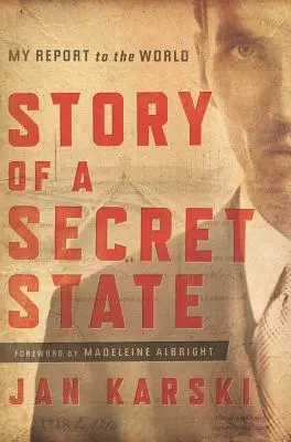 Historia tajnego państwa: Mój raport dla świata - Story of a Secret State: My Report to the World