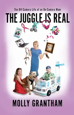 Żonglerka jest prawdziwa: życie poza kamerą mamy pracującej przed kamerą - The Juggle Is Real: The Off-Camera Life of an On-Camera Mom