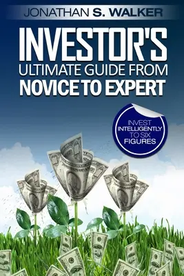 Inwestowanie na giełdzie dla początkujących - najlepszy przewodnik inwestora od nowicjusza do eksperta - Stock Market Investing For Beginners - Investor's Ultimate Guide From Novice to Expert