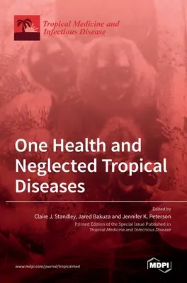 Jedno zdrowie i zaniedbane choroby tropikalne - One Health and Neglected Tropical Diseases
