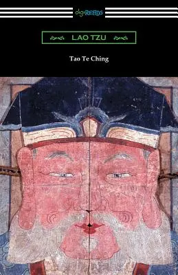 Tao Te Ching (przetłumaczone z komentarzem przez Jamesa Legge'a) - Tao Te Ching (Translated with commentary by James Legge)