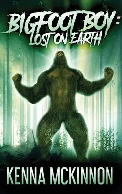 Bigfoot Boy: Zagubiony na Ziemi - Bigfoot Boy: Lost On Earth