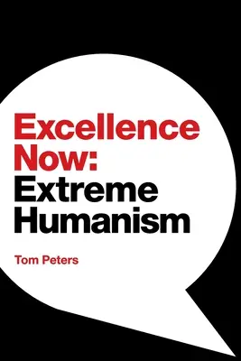 Excellence Now: Ekstremalny humanizm - Excellence Now: Extreme Humanism