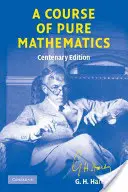 Stulecie wydania Kursu matematyki czystej - A Course of Pure Mathematics Centenary Edition