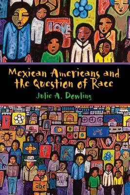 Meksykańscy Amerykanie i kwestia rasy - Mexican Americans and the Question of Race